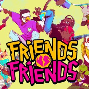 Friends vs Friends
